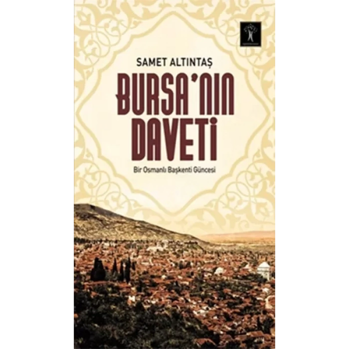 Bursa’nın Deti  Bir Osmanlı Başkenti Güncesi