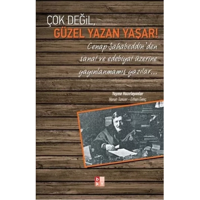 Çok Değil, Güzel Yazan Yaşar!