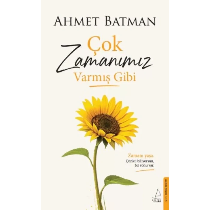 Çok Zamanımız Varmış Gibi