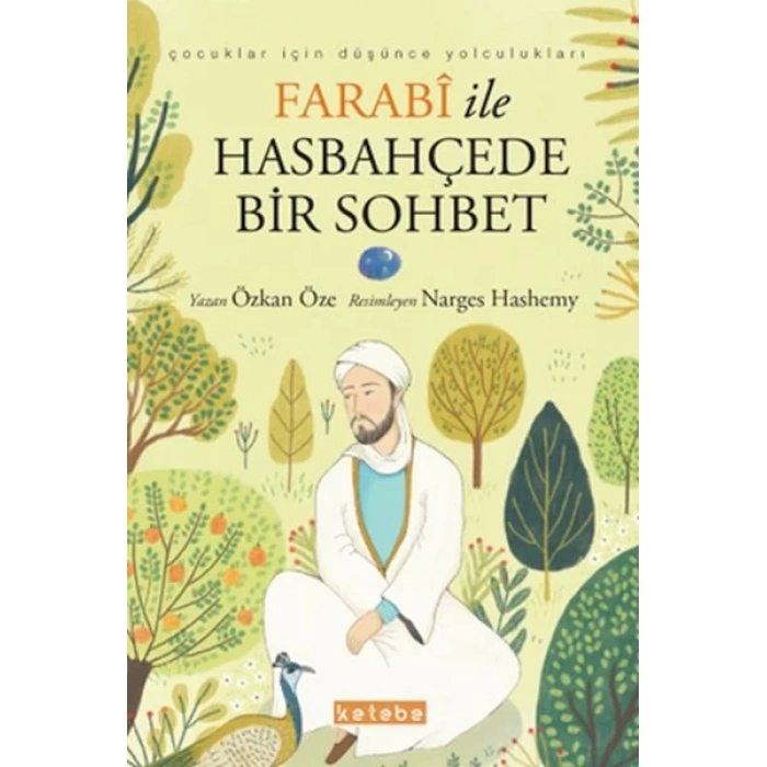 Çuklar için Düşünce Yolculukları - Farabi ile Hasbahçede Bir Sohbet