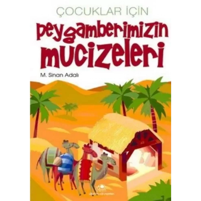 Çuklar İçin Peygamberimizin Mucizeleri