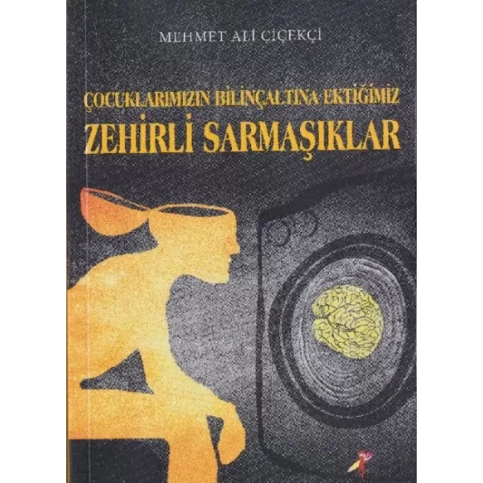 Çuklarımızın Bilinçaltına Ektiğimiz Zehirli Sarmaşıklar