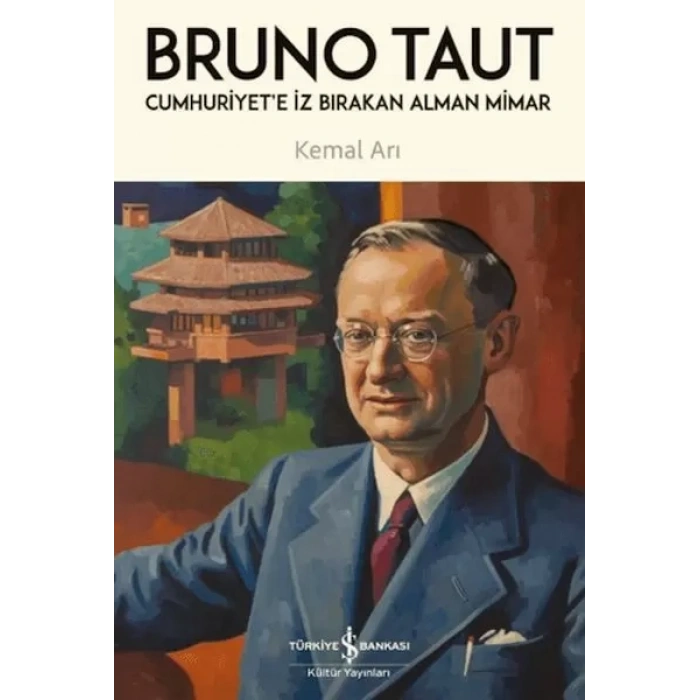 Cumhuriyete İz Bırakan Alman Mimar - Bruno Taut