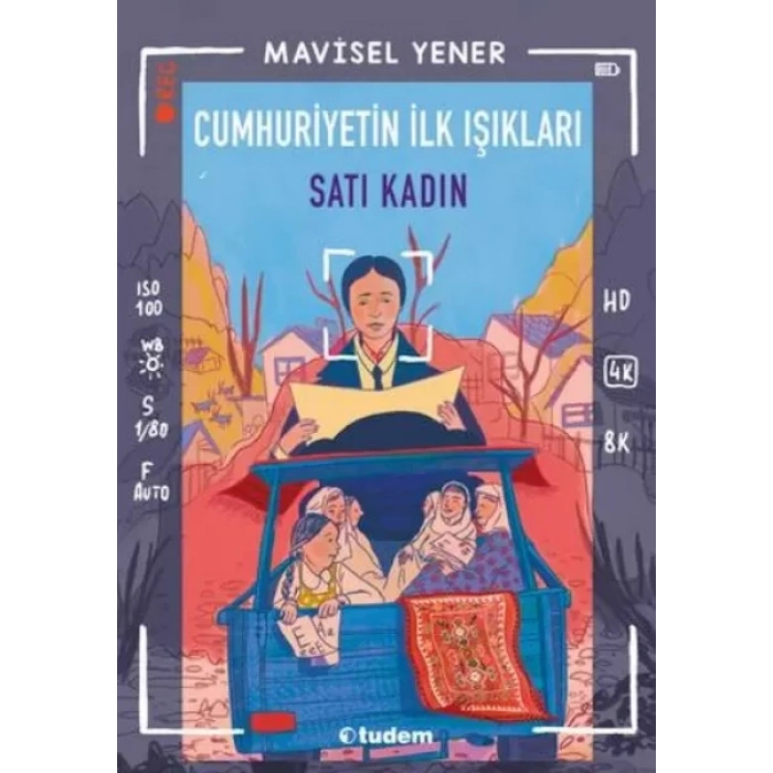 Cumhuriyetin İlk Işıkları: Satı Kadın