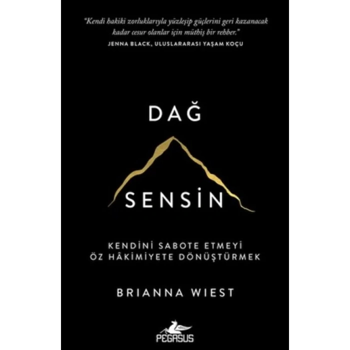 Dağ Sensin: Kendini Sabote Etmeyi Öz Hakimiyete Dönüştürmek