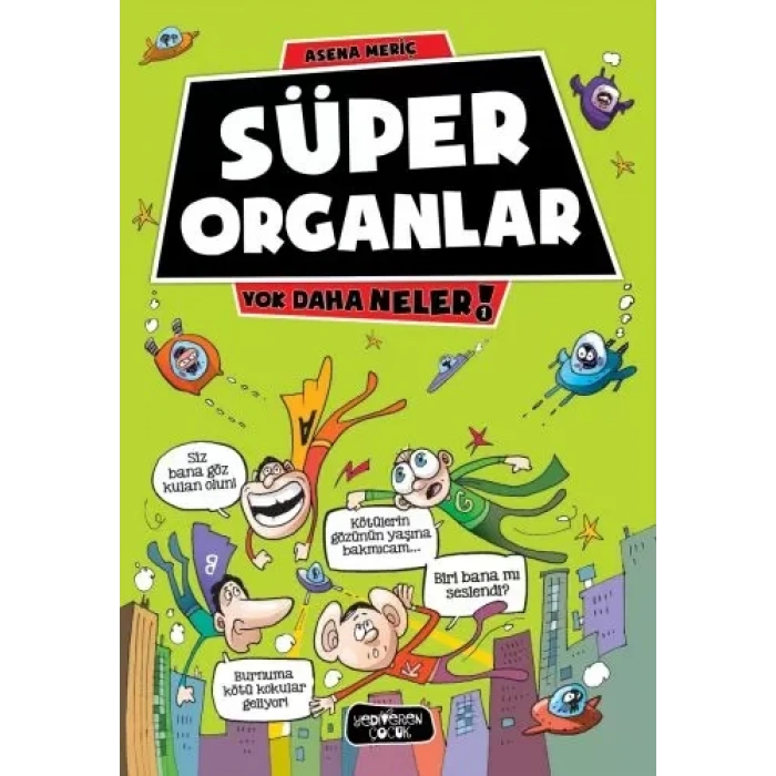 Daha Neler 1 - Süper Organlar