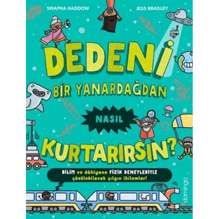 Dedeni Bir Yanardağdan Nasıl Kurtarırsın?