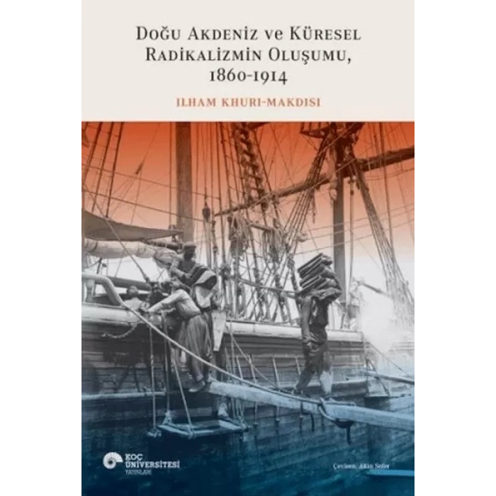 Doğu Akdeniz ve Küresel Radikalizmin Oluşumu (1860-1914)