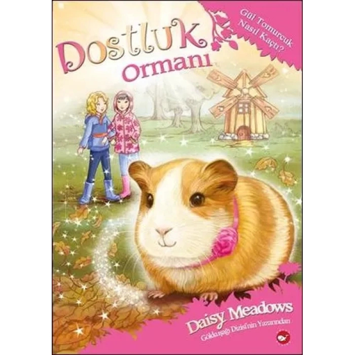 Dostluk Ormanı 8 -  Tomurcuk Nasıl Kaçtı?