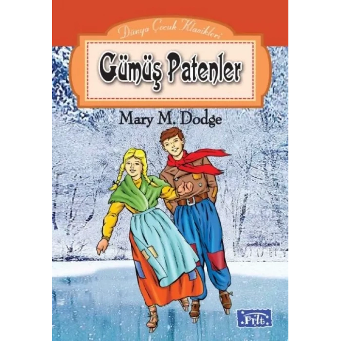 Dünya Çuk Klasikleri Dizisi Gümüş Patenler