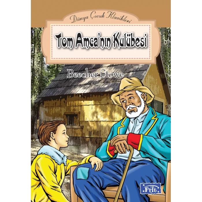 Dünya Çuk Klasikleri Dizisi Tom Amcanın Kulubesi