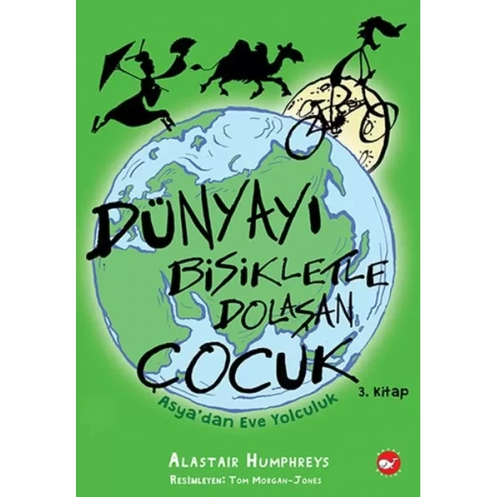 Dünyayı Bisikletle Dolaşan Çuk 3 - Asya’dan Eve Yolculuk