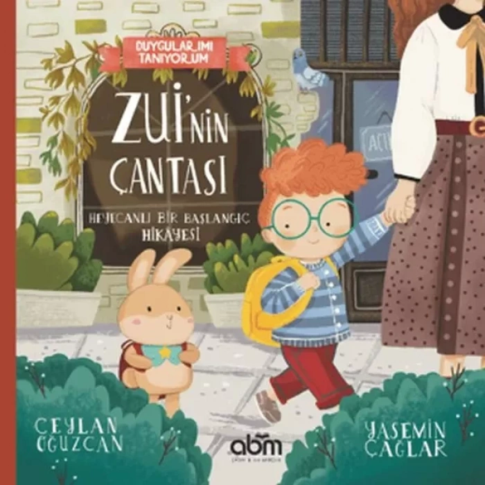 Duygularımı Tanıyorum - Zuinin Çantası Heynlı Bir Başlangıç Hikayesi