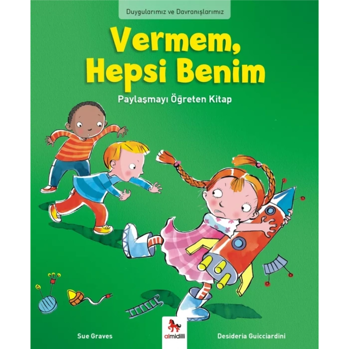Duygularımız ve Dranışlarımız - Vermem, Hepsi Benim!