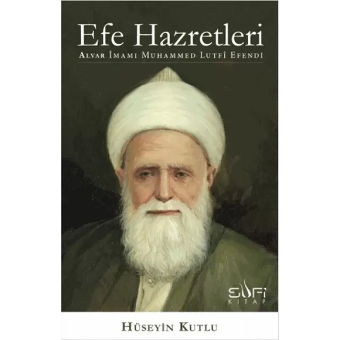 Efe Hazretleri  Alvar İmamı Muhammed Lutfi E