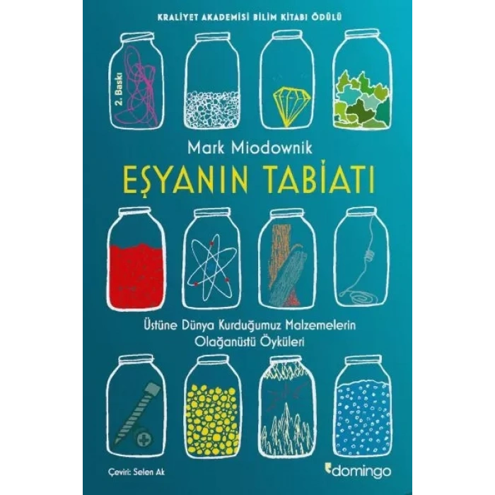 Eşyanın Tabiatı - Üstüne Dünya Kurduğumuz Malzemelerin Olağtü Öyküleri