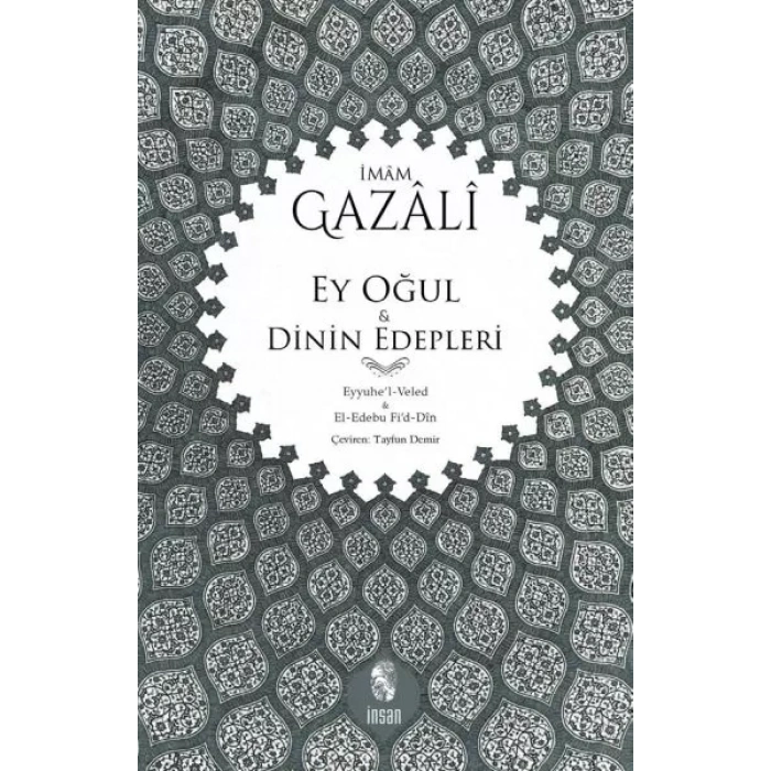 Ey Oğul & Dinin Edepleri