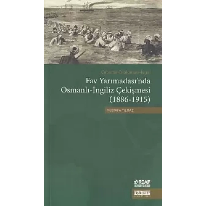 F Yarımadasında Osmanlı-İngiliz Çekişmesi (1886-1915)