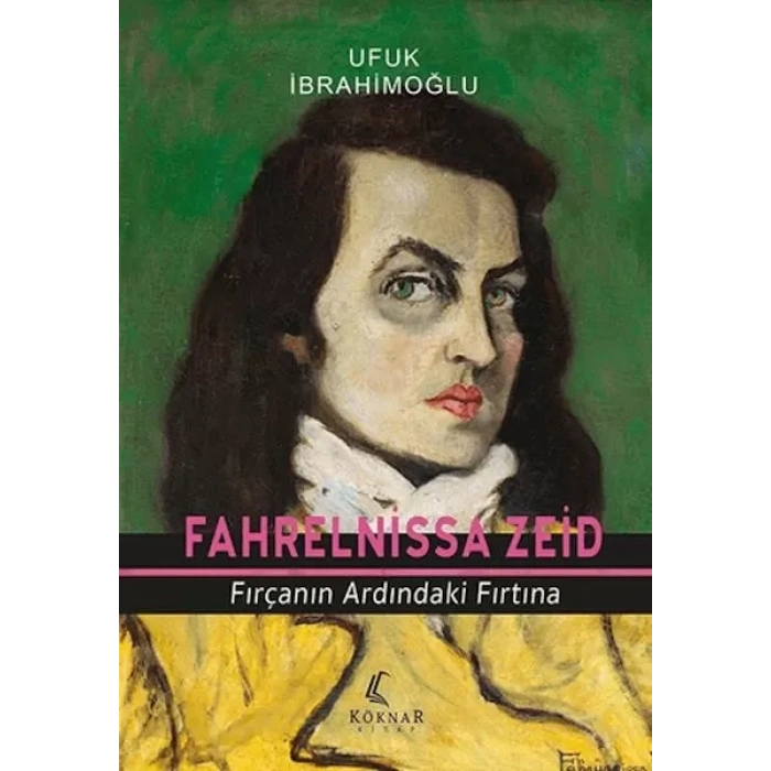 Fahrelnissa Zeid Fırçanın Ardındaki Fırtına