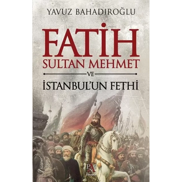 Fatih Sultan Meet ve İstanbulun Fethi