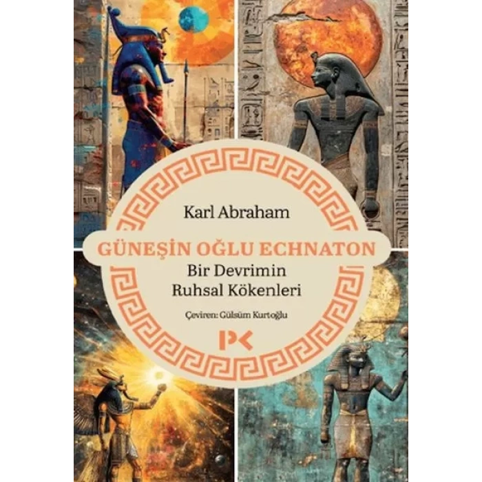 Güneşin Oğlu Echn - Bir Devrimin Ruhsal Kökenleri