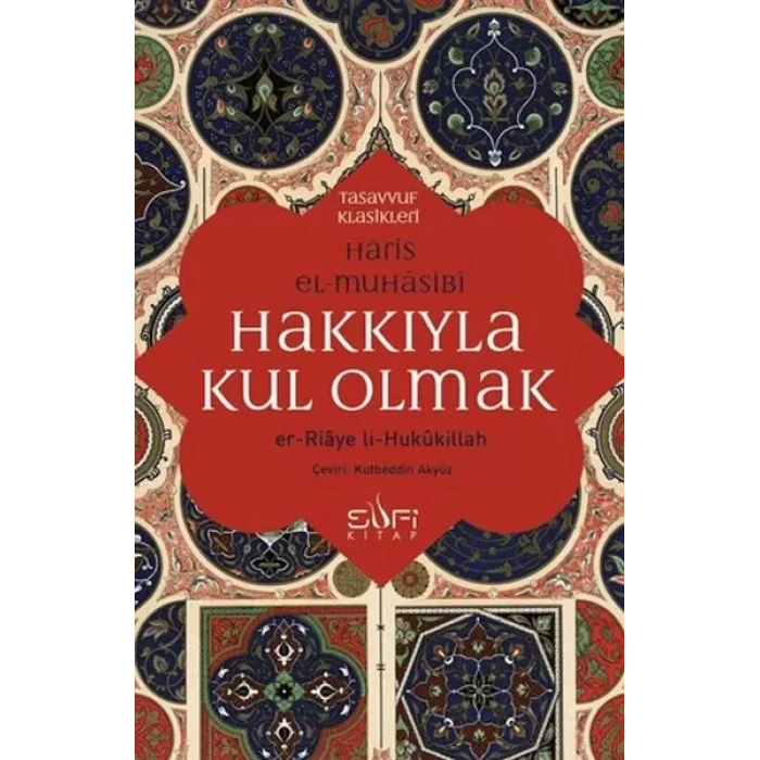 Hakkıyla Kul Olmak