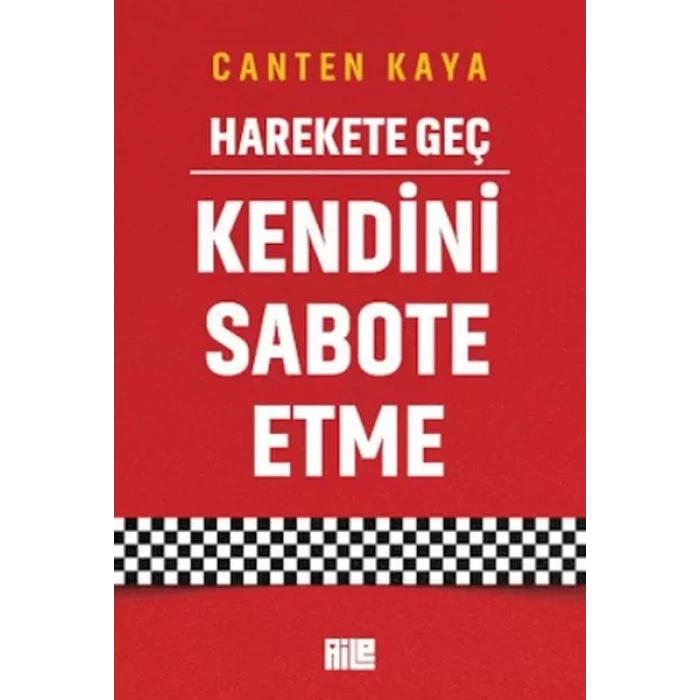 Harekete Geç - Kendini Sabote Etme