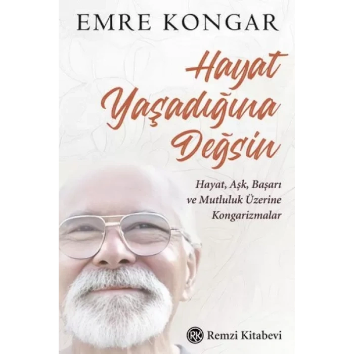 Hayat Yaşadığına Değsin