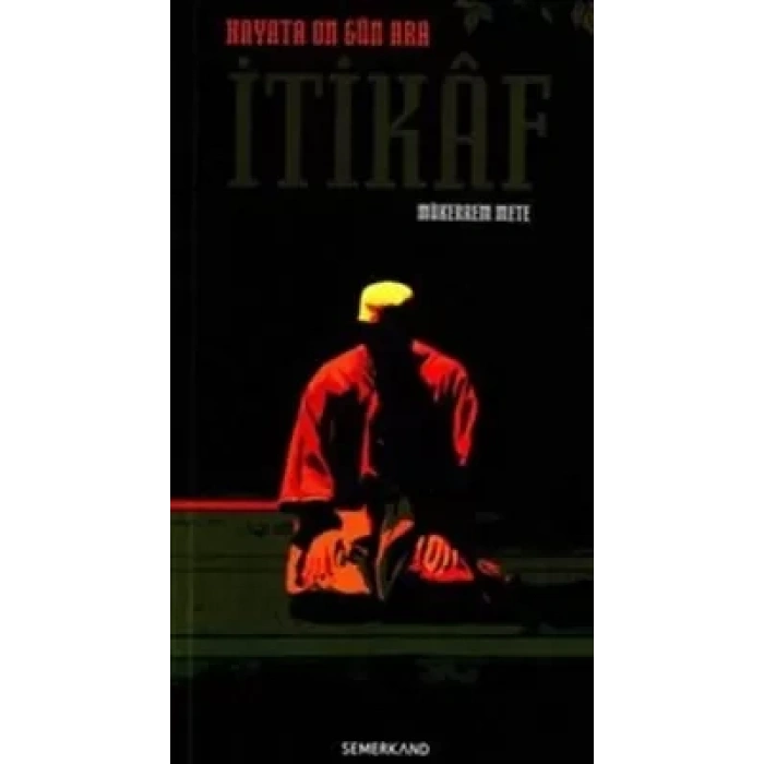 Hayata On Gün Ara (İtikaf)
