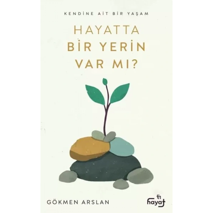 Hayatta Bir Yerin Var Mı?