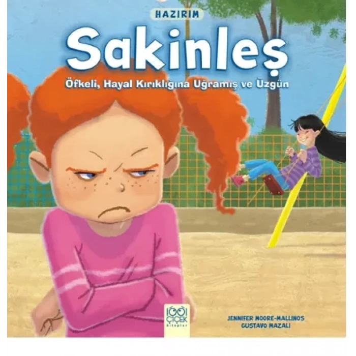 Hazırım - Sakinleş - Öfkeli, Hayal Kırıklığına Uğramış ve Üzgün