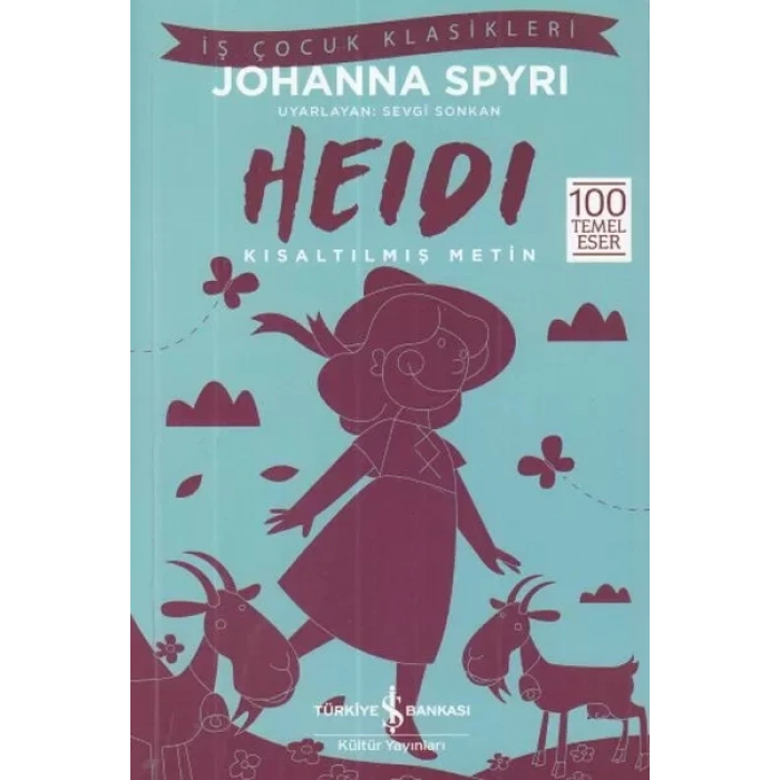 Heidi - İş Çuk Klasikleri - Kısaltılmış Metin