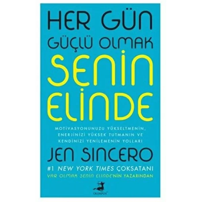 Her Gün Güçlü Olmak Senin Elinde