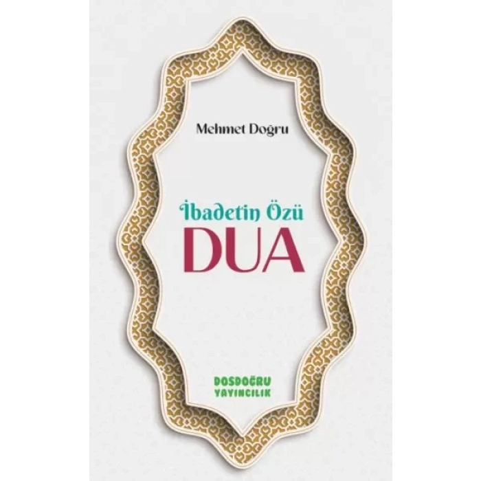 İbadetin Özu¨ Dua