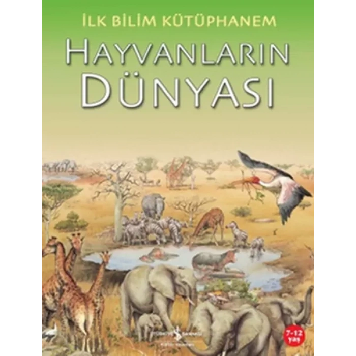 İlk Bilim Kütüphanem Hayvanların Dünyası