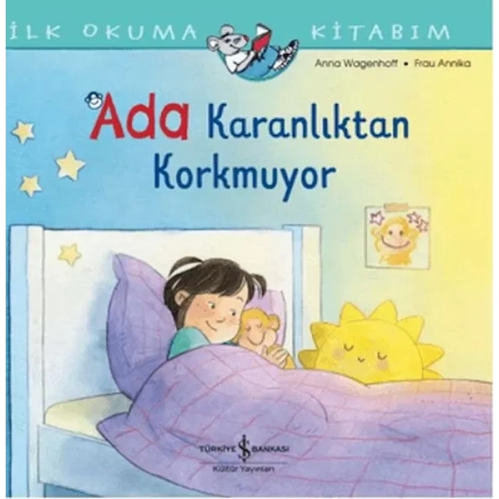 İlk Okuma Kitabım - Ada Karanlıktan Korkmuyor