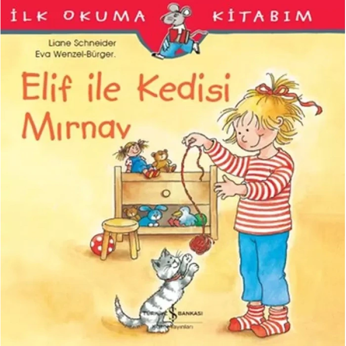 İlk Okuma Kitabım - Elif ile Kedisi Mırn