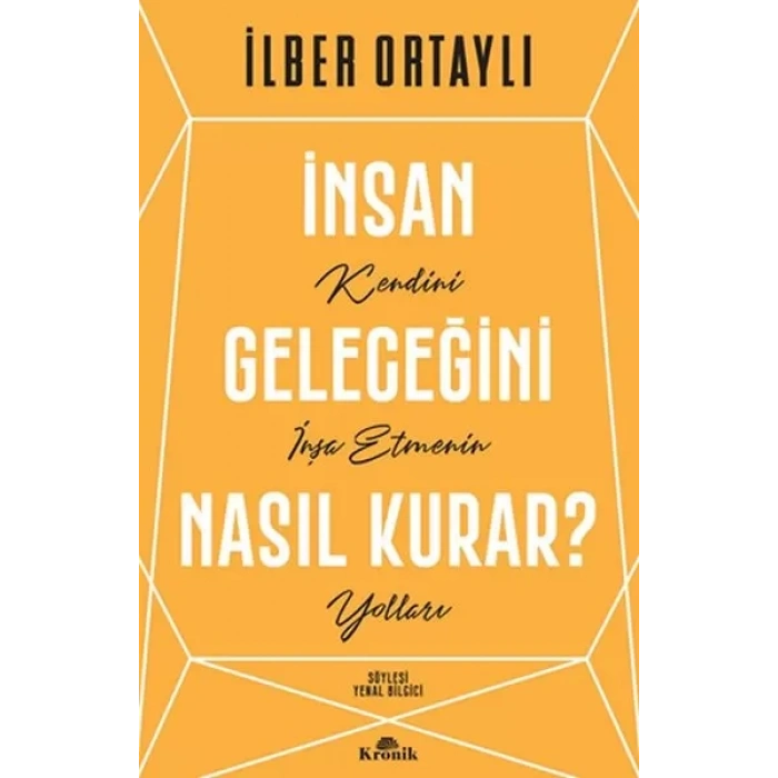 İnsan Geleceğini Nasıl Kurar?