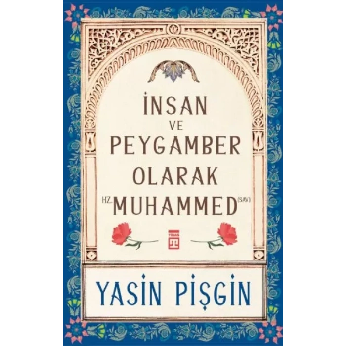 İnsan ve Peygamber olarak Hz. Muhammed (s)