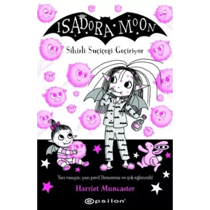 Isadora Moon 15 Sihirli Suçiçeği Geçiriyor