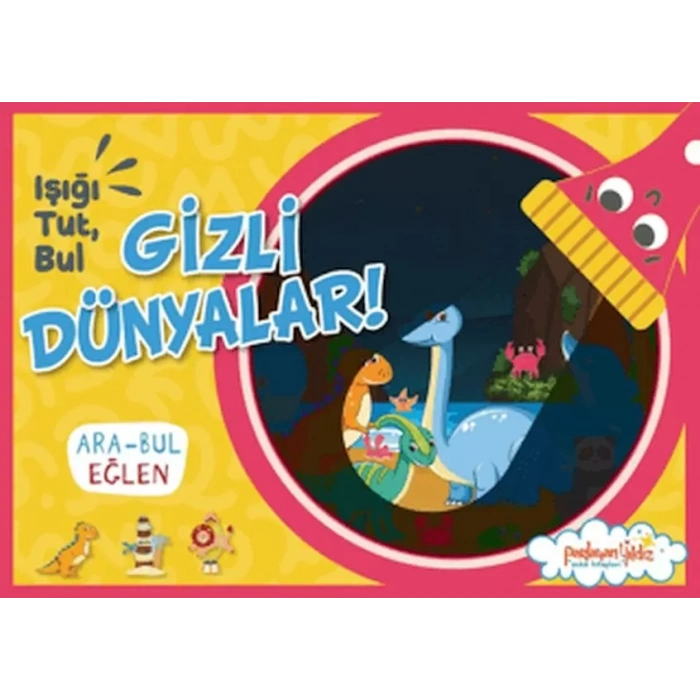Işığı, Tut, Bul Gizli Dünyalar!