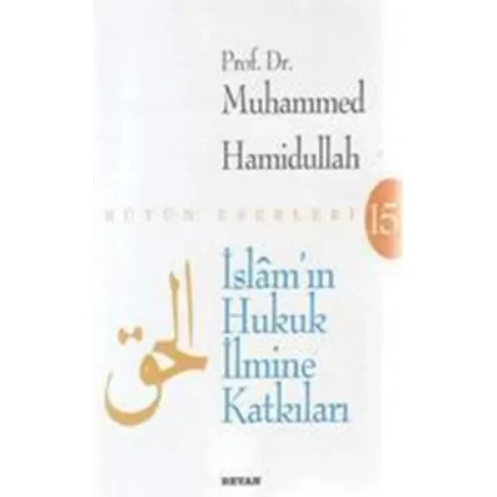 İslamın Hukuk İlmine Katkıları
