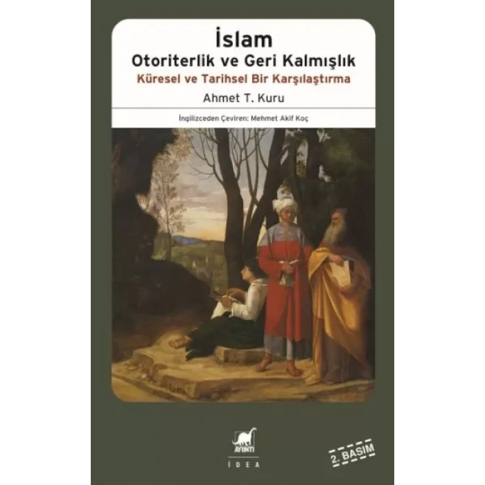 İslam Otoriterlik ve Geri Kalmışlık Küresel ve Tarihsel Bir Karşılaştırma