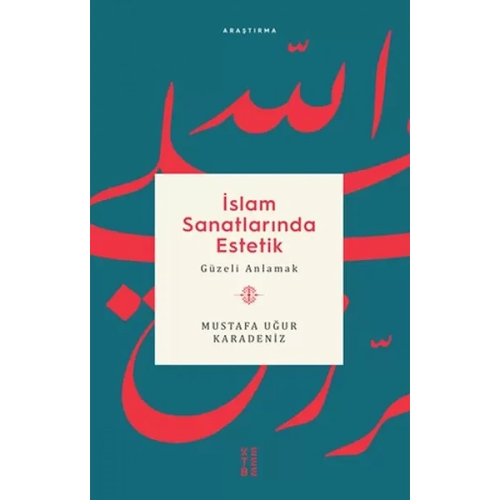 İslam Sanatlarında Es - Güzeli Anlamak