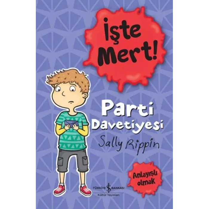 İşte Mert! – Parti Detiyesi – Anlayışlı Olmak