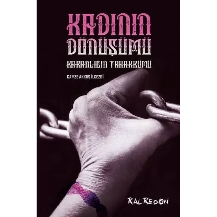 Kadının Dönüşümü-Karanlığın Tahakkümü