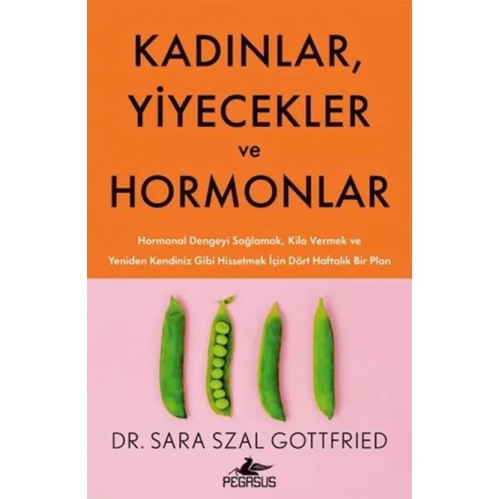 Kadınlar, Yiyecekler ve Hormonlar