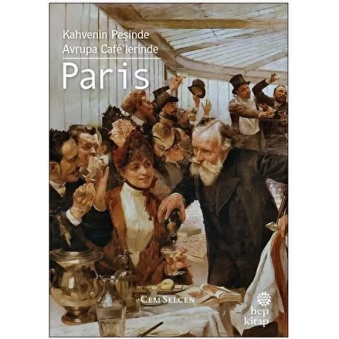 Kahvenin Peşinde - rupa Cafelerinde Paris