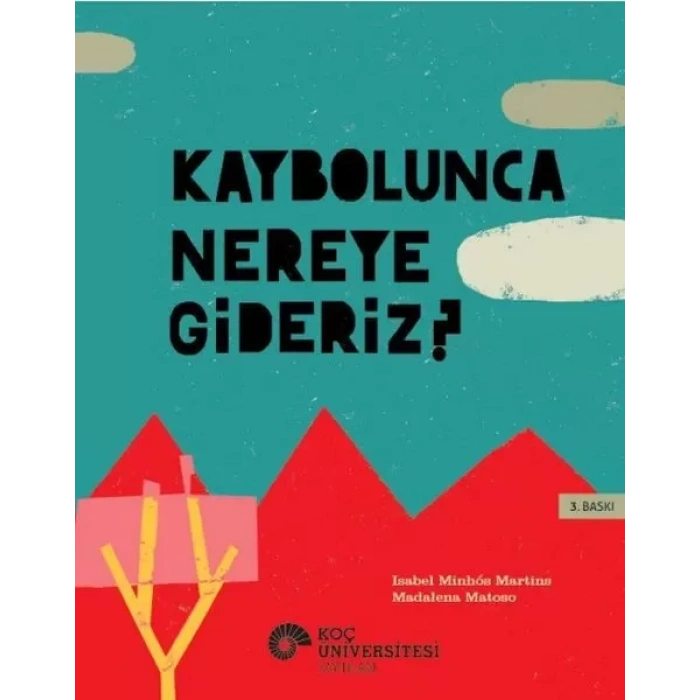 Kaybolunca Nereye Gideriz?