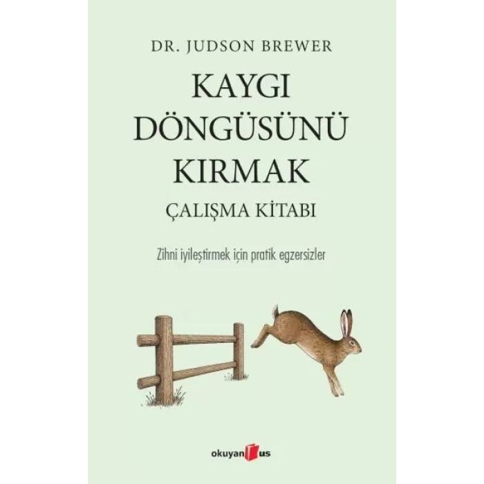 Kaygı Döngüsünü Kırmak Çalışma Kitabı